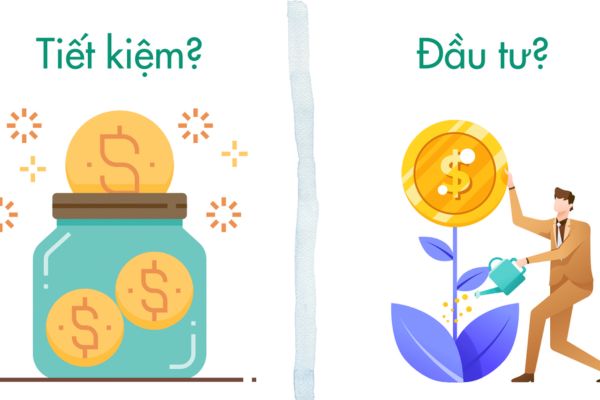 Tiết kiệm hay đầu tư