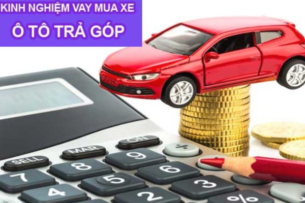 Kinh nghiệm mua xe trả góp